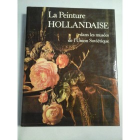   La Peinture HOLLANDAISE dans les musees de l'Union Sovietique  -  Leningrad, 1983